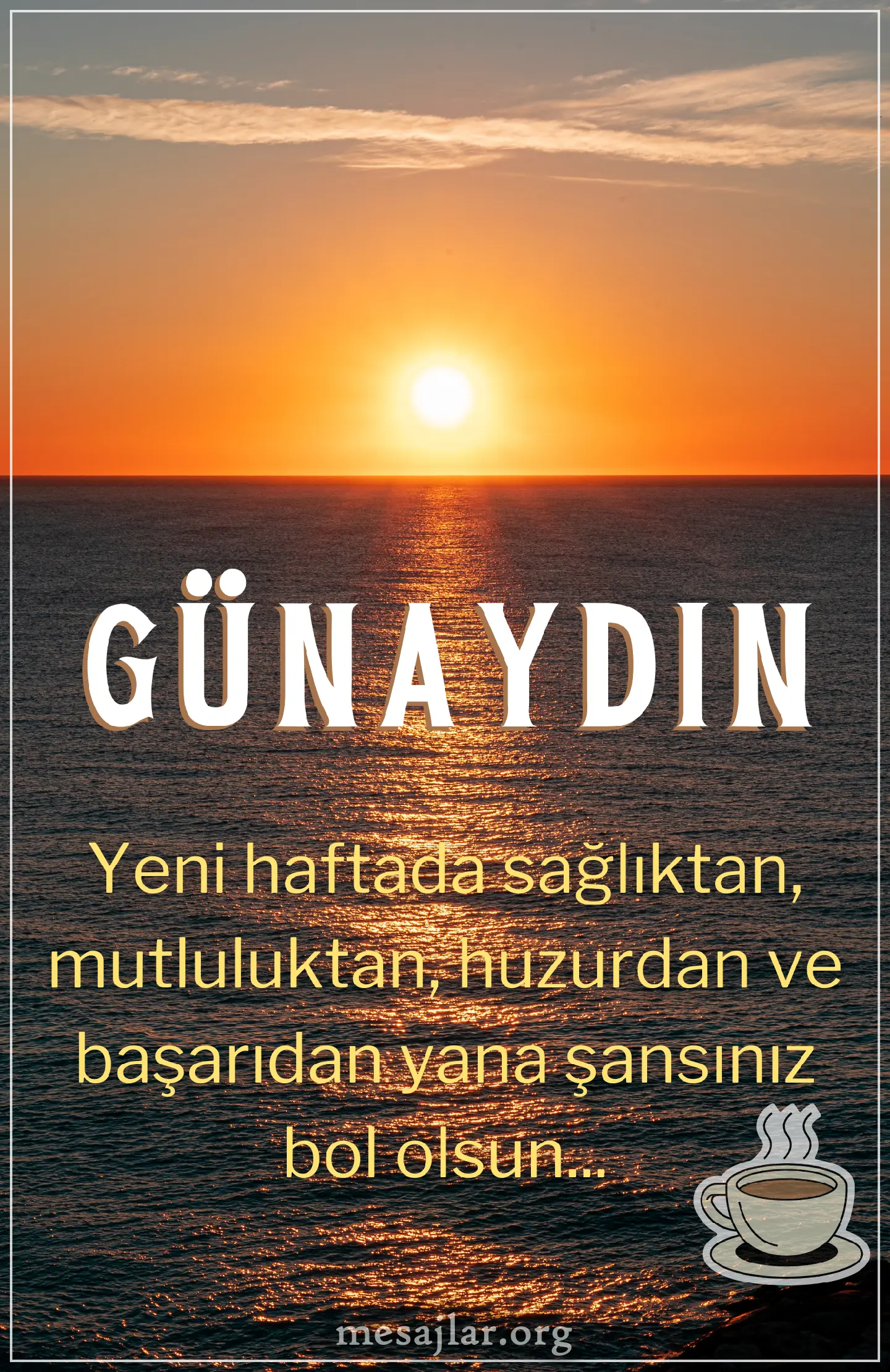 Pazartesi günü için sözlü resimli günaydın mesajı